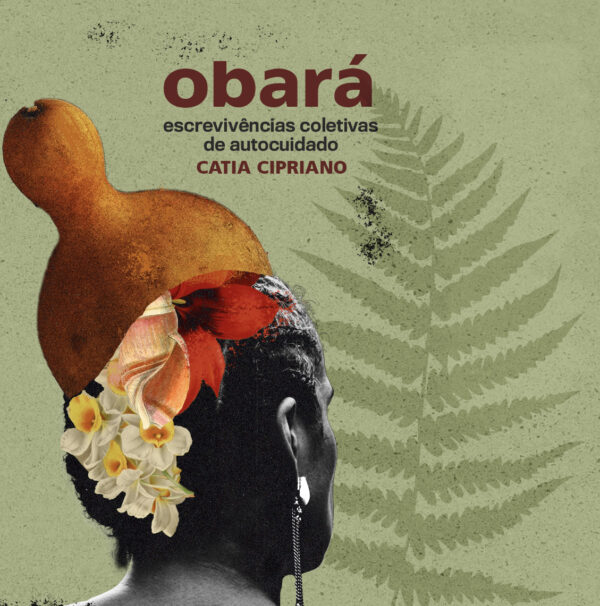Obará: escrevivências coletivas de autocuidado